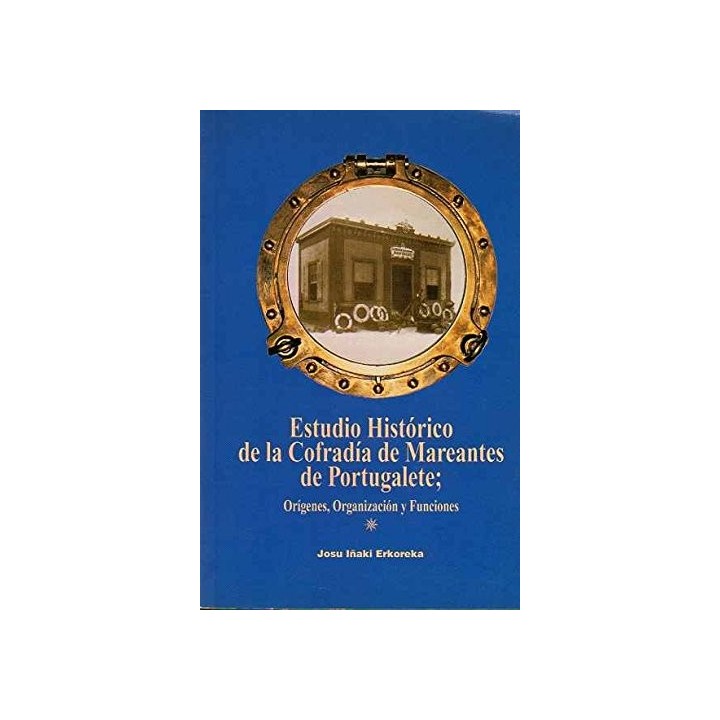 Estudio histórico de la Cofradía de Mareantes de Portugalete: orígenes, organización y funciones